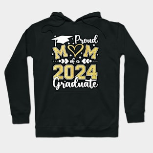 Proud Mom Of A Class Of 2024 Graduate 2024 Senior Mom 2024 Hoodie